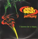 12inch Vinyl Single - Nick Beat vs. Jeff & Jay - I Wanna Be A Hippy