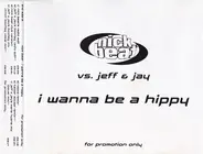 Nick Beat vs. Jeff & Jay - I Wanna Be A Hippy