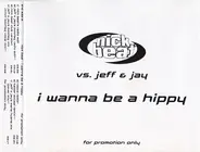Nick Beat vs. Jeff & Jay - I Wanna Be A Hippy
