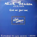 12inch Vinyl Single - Nick Benson - Give Me Your Love