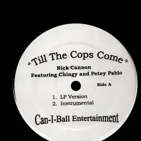 Nick Cannon - Till The Cops Come