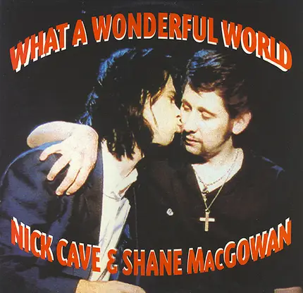 Nick Cave & Shane MacGowan - What A Wonderful World