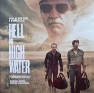 Nick Cave & Warren Ellis - Hell or High Water [Original Motion Picture Soundtrack]