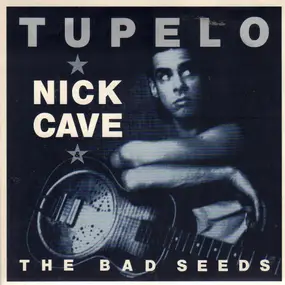 Nick Cave - Tupelo