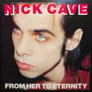 LP - Nick Cave & The Bad Seeds - From Her To Eternity
