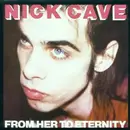 CD - Nick Cave & The Bad Seeds - From Her To Eternity