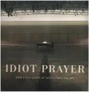 Nick Cave - Idiot Prayer (Nick Cave Alone at Alexandra Palace)