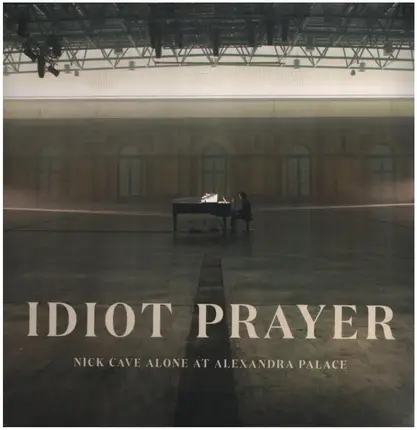 Nick Cave - Idiot Prayer (Nick Cave Alone at Alexandra Palace)