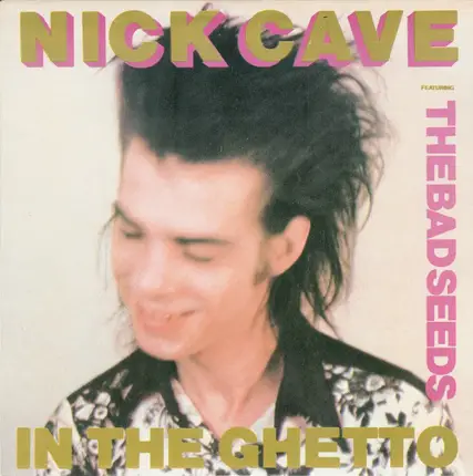Nick Cave & The Bad Seeds - IN THE GHETTO
