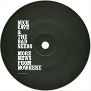 7inch Vinyl Single - Nick Cave & The Bad Seeds - More News From Nowhere - Numbered / Embossed