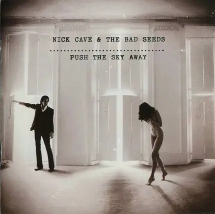 Nick Cave & The Bad Seeds - Push the Sky Away