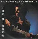 12inch Vinyl Single - Nick Cave & The Bad Seeds - The Singer