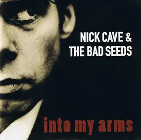 Nick Cave - Into My Arms