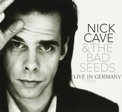 Nick Cave & The Bad Seeds - Live In Germany 1996