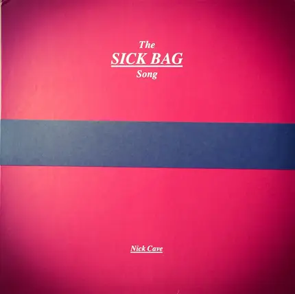 Nick Cave - The Sick Bag Song
