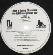 Nick & Danny Chatelain - For All Underground DJs