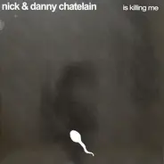 Nick & Danny Chatelain - Is Killing Me