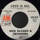 7inch Vinyl Single - Nick DeCaro And His Orchestra - Love Is All