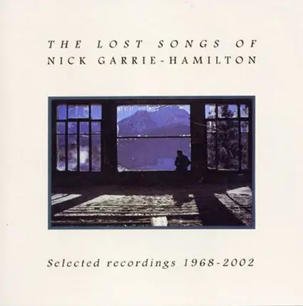 Nick Garrie - The Lost Songs Of Nick Garrie-Hamilton