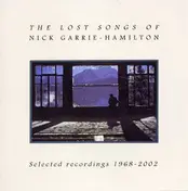 Nick Garrie - The Lost Songs Of Nick Garrie-Hamilton