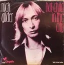 7inch Vinyl Single - Nick Gilder - Hot Child In The City