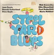 Nick Gravenites - Steel Yard Blues Original Sound Track From The Motion Picture