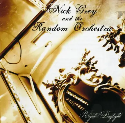 Nick Grey & The Random Orchestra - Regal Daylight