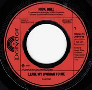 7inch Vinyl Single - Nick Hall - Leave My Woman To Me
