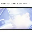 7inch Vinyl Single - Nick Heyward - You're My World