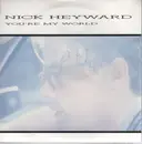 7inch Vinyl Single - Nick Heyward - You're My World