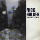 10'' - Nick Holder - Sometimes I'm Blue - EP