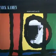 Nick Kamen - Move Until We Fly