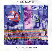 7inch Vinyl Single - Nick Kamen - Oh How Happy