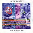 7inch Vinyl Single - Nick Kamen - Oh How Happy