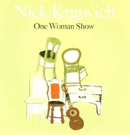 NICK KRGOVICH - ONE WOMAN SHOW