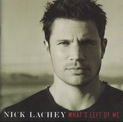 Nick Lachey - What's Left of Me