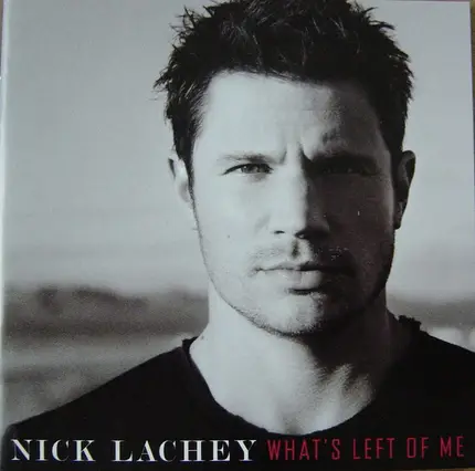 Nick Lachey - What's Left of Me