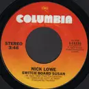 7inch Vinyl Single - Nick Lowe - Switch Board Susan
