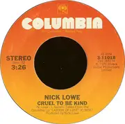 7inch Vinyl Single - Nick Lowe - Cruel To Be Kind - Santa Maria Pressing