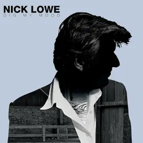 Nick Lowe - Dig My Mood