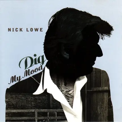 Nick Lowe - Dig My Mood