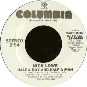 Nick Lowe - Half A Boy And Half A Man