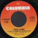 7inch Vinyl Single - Nick Lowe - (I Love The Sound Of) Breaking Glass
