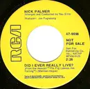 7inch Vinyl Single - Nick Palmer - Did I Ever Really Live?