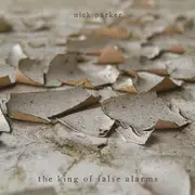 CD - Nick Parker - The King Of False Alarms