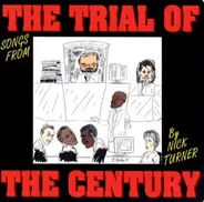 Nick Turner - Songs From The Trial Of The Century