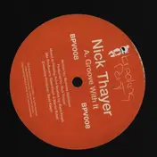 Nick Thayer - Groove With It / Size Matters