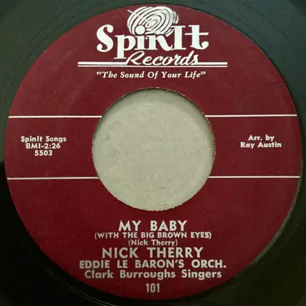 Nick Therry , Eddie Le Baron's Orchestra , Clark Burroughs Singers - My Baby (With The Big Brown Eyes / Bougalie