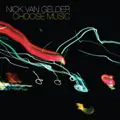 Nick Van Gelder - Choose Music