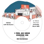 Nick Waterhouse - I Feel AN Urge Coming..